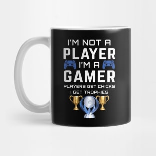 I'm not a PLAYER - I'm a GAMER Mug